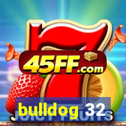 bulldog 32